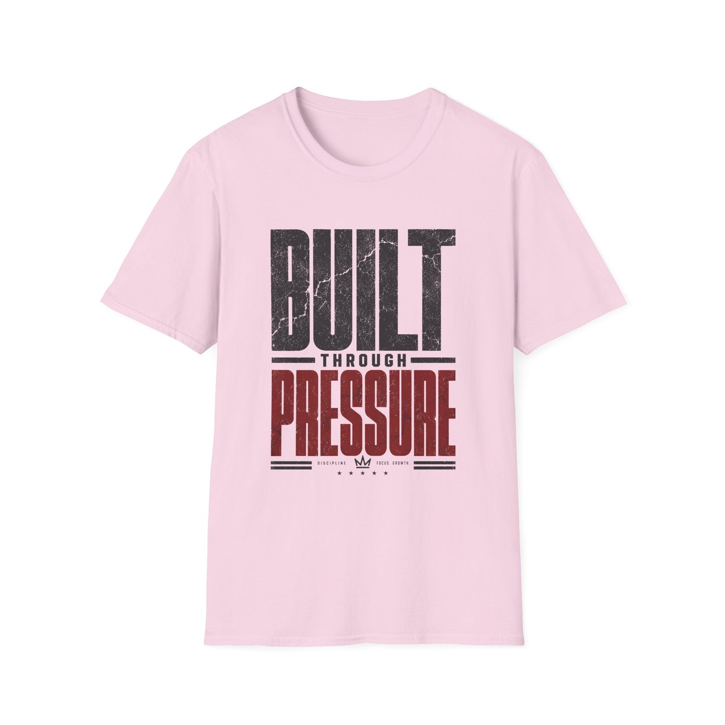 Built Through Pressure T-Shirt β Motivational Tee