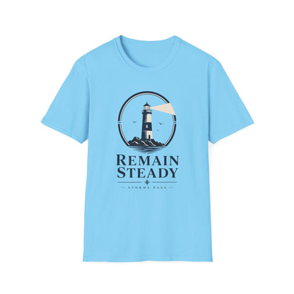 Remain Steady T-Shirt — Motivational Tee