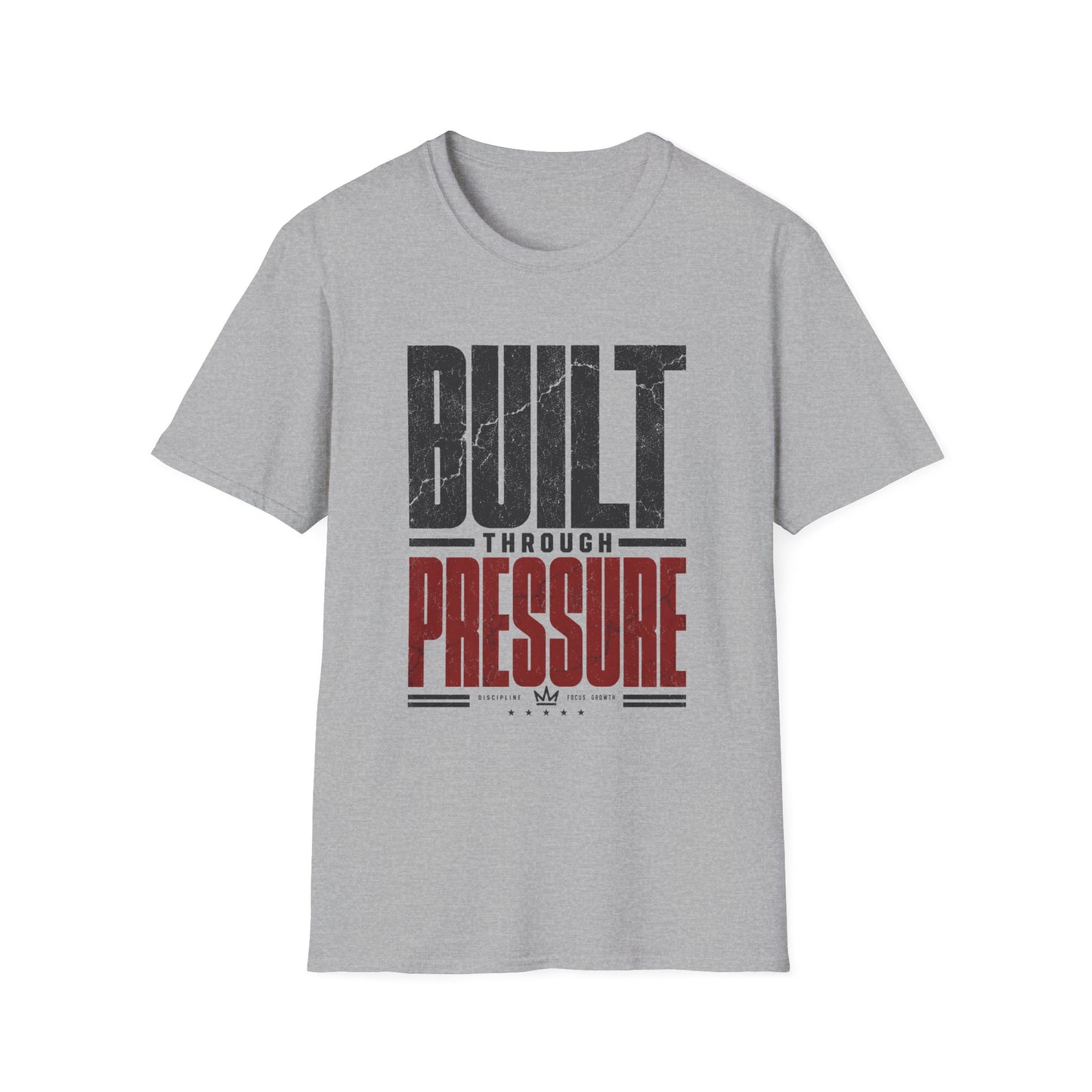 Built Through Pressure T-Shirt — Motivational Tee