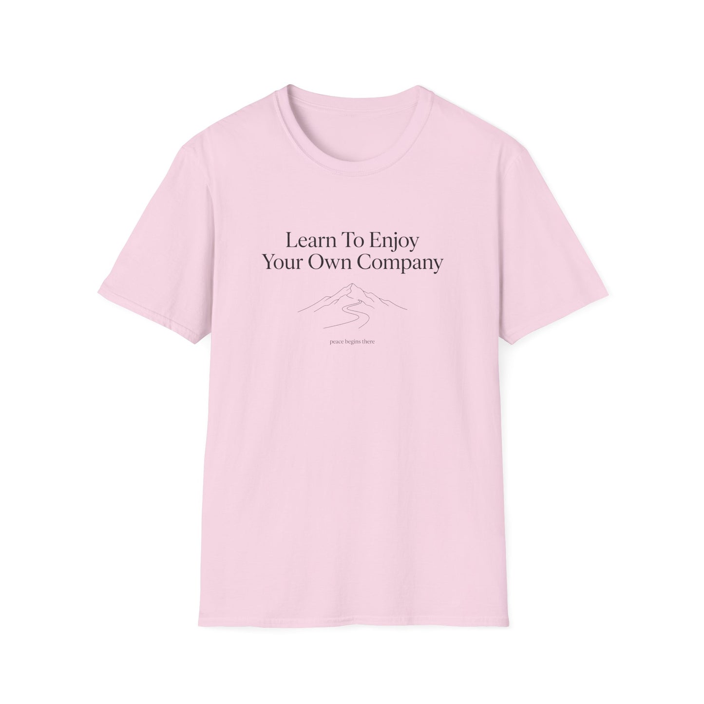 Learn To Enjoy Your Own Company T-Shirt — Motivational Tee