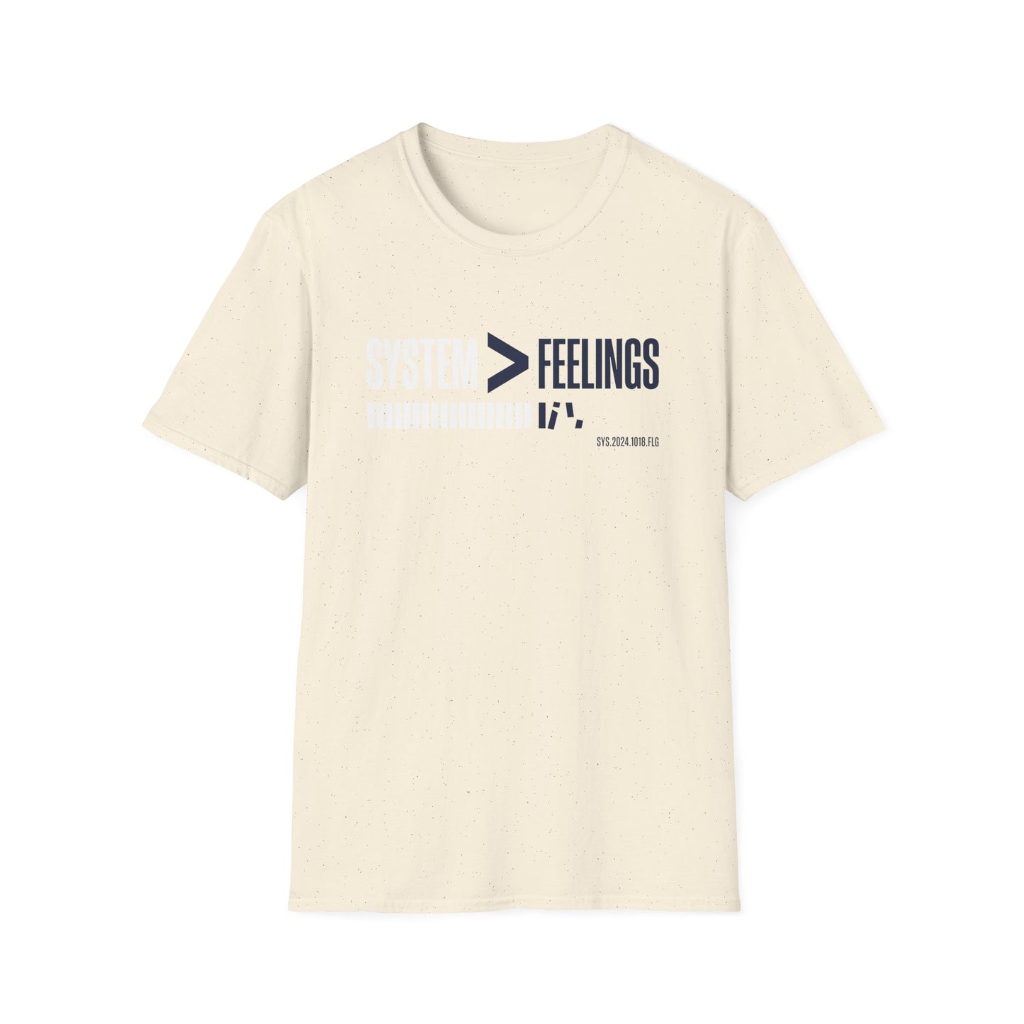 System>Feelings T-Shirt — Motivational Tee