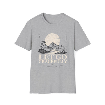 Let Go Gracefully T-Shirt — Motivational Tee