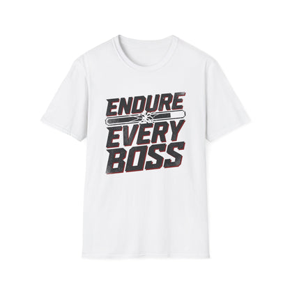Endure Every Boss T-Shirt — Motivational Tee