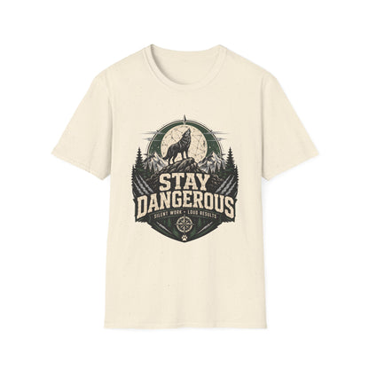 Stay Dangerous T-Shirt — Motivational Tee