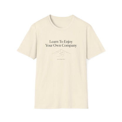 Learn To Enjoy Your Own Company T-Shirt — Motivational Tee