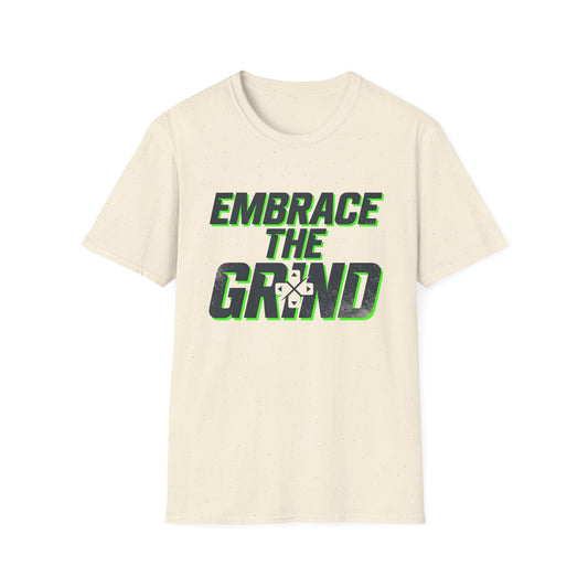 Embrace The Grind T-Shirt — Motivational Tee