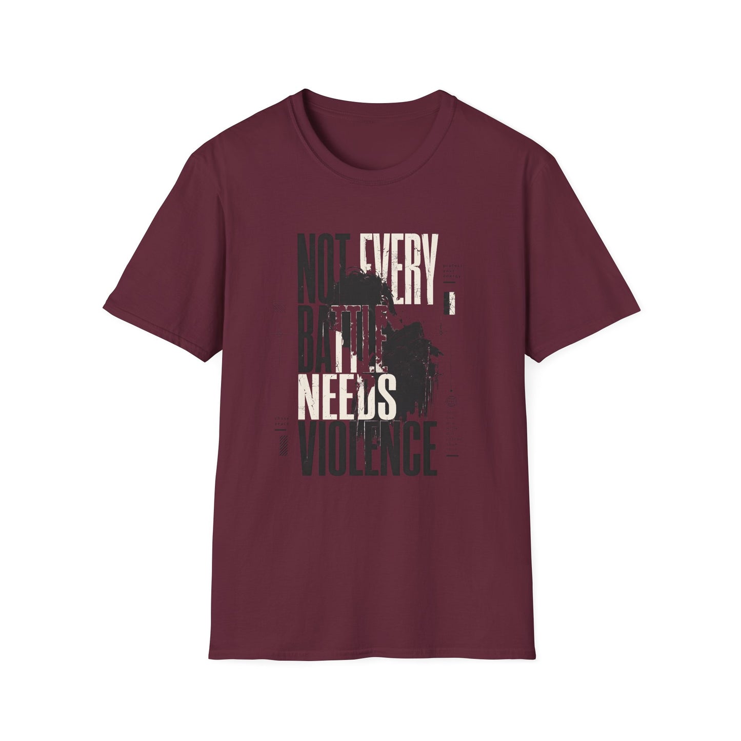 Not Every Battle Needs Violence T-Shirt — Motivational Tee