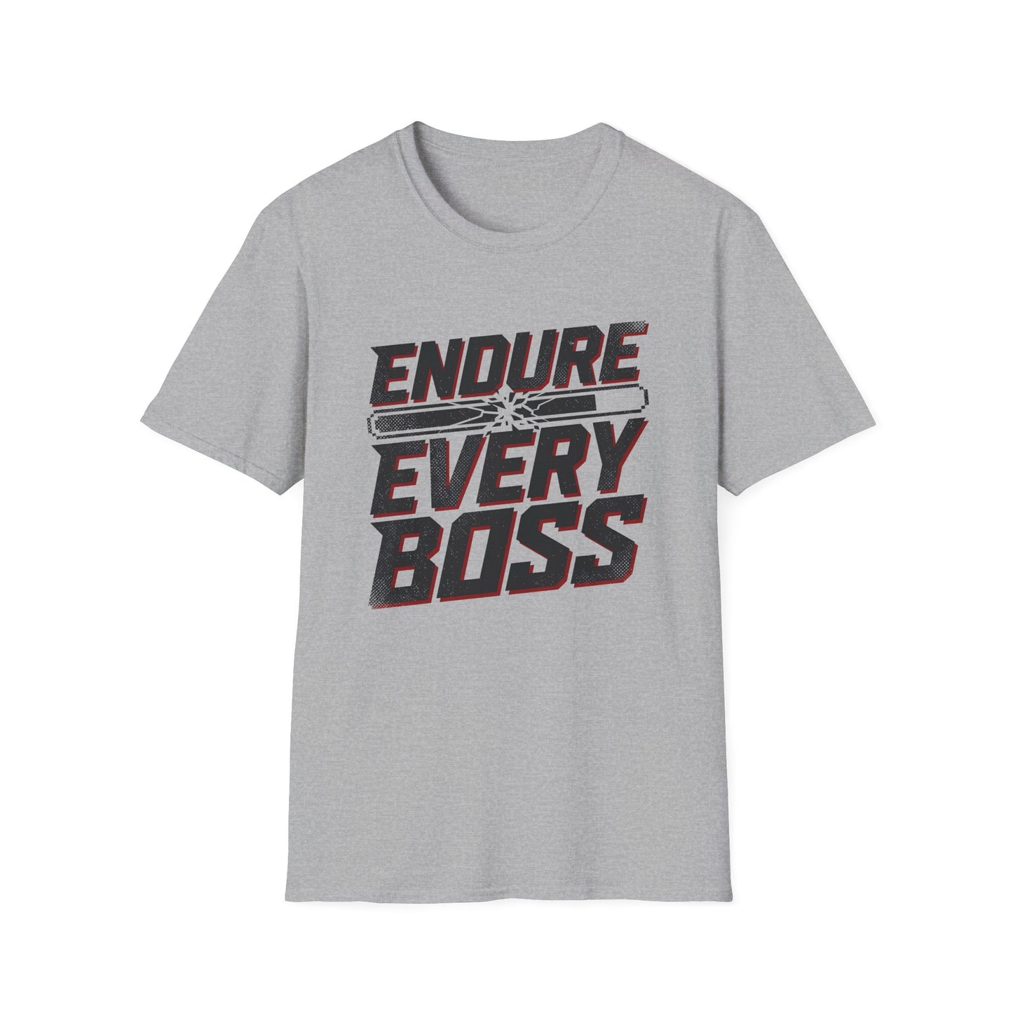 Endure Every Boss T-Shirt — Motivational Tee
