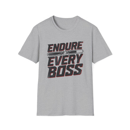 Endure Every Boss T-Shirt — Motivational Tee