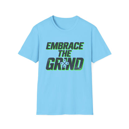 Embrace The Grind T-Shirt — Motivational Tee