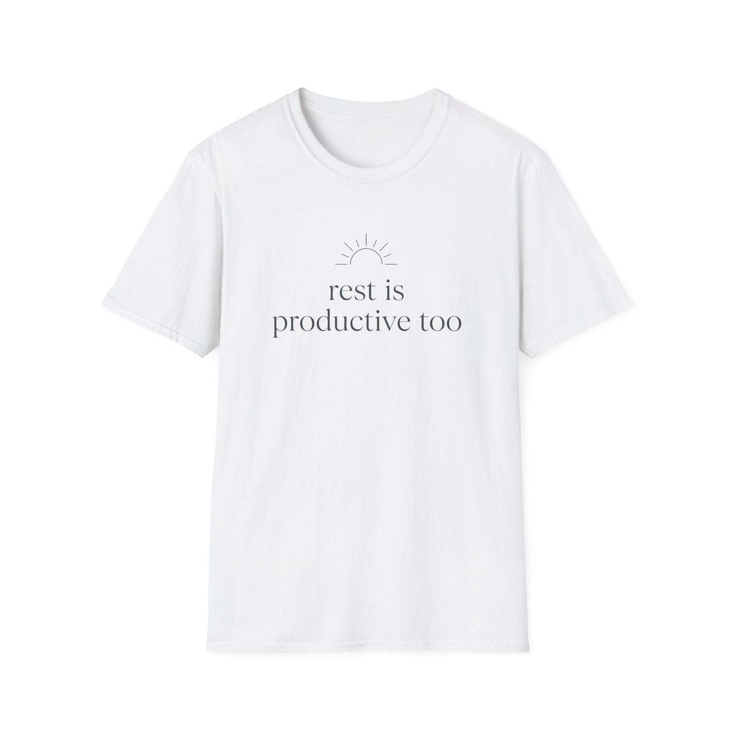 Rest Is Productive Too T-Shirt — Motivational Tee