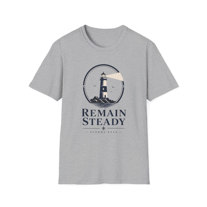 Remain Steady T-Shirt — Motivational Tee