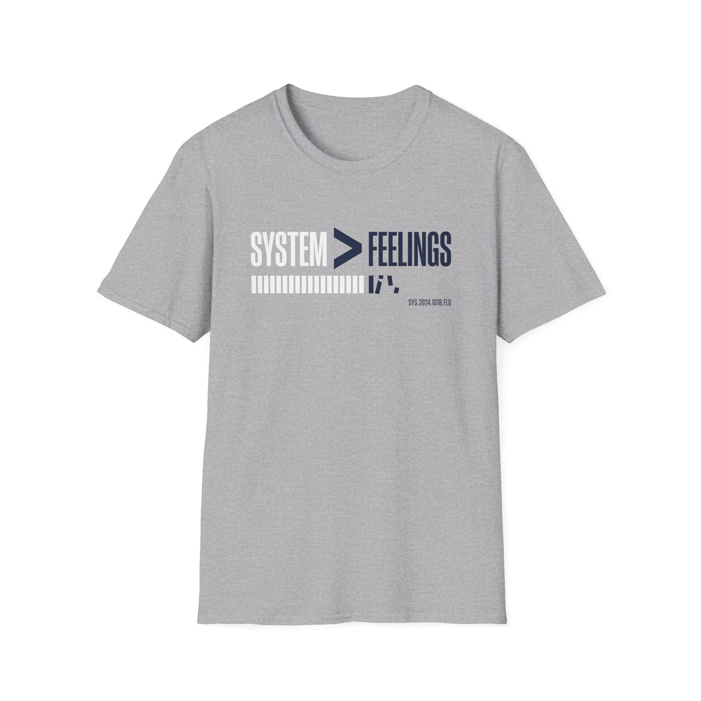 System>Feelings T-Shirt — Motivational Tee