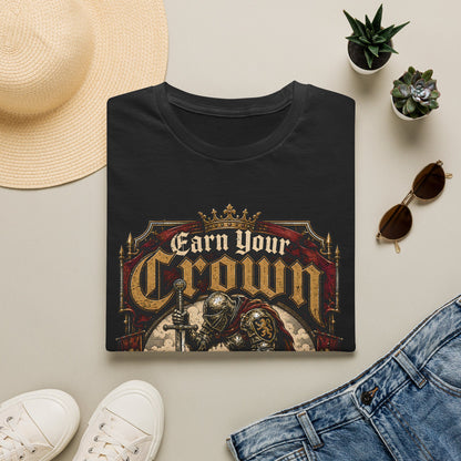 Earn Your Crown T-Shirt — Motivational Tee
