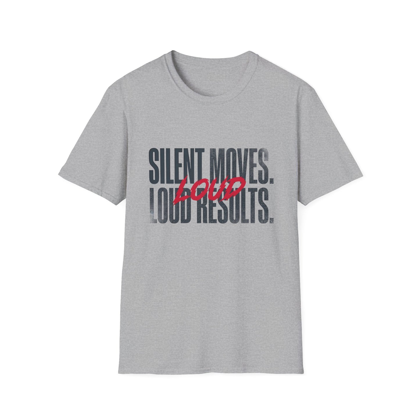 Silent Moves Loud Results T-Shirt — Motivational Tee
