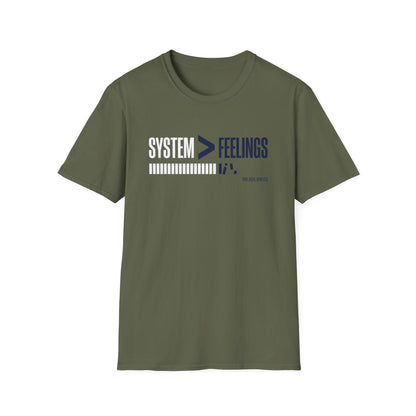 System>Feelings T-Shirt — Motivational Tee