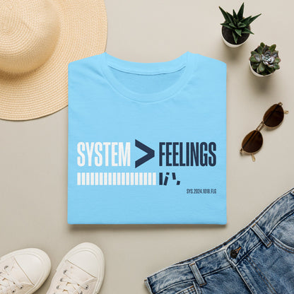 System>Feelings T-Shirt — Motivational Tee