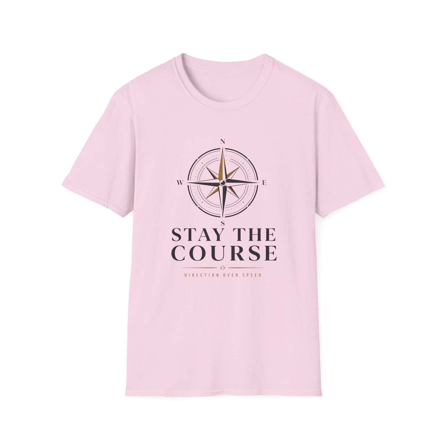 Stay The Course T-Shirt — Motivational Tee