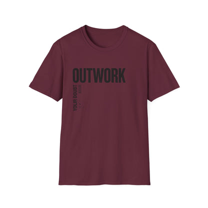 Outwork Your Doubt T-Shirt — Motivational Tee