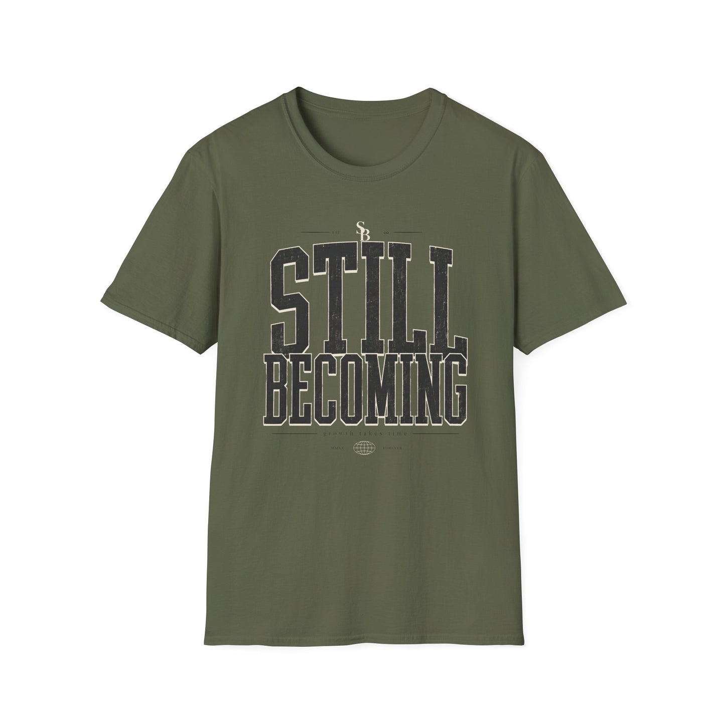 Still Becoming T-Shirt — Motivational Tee