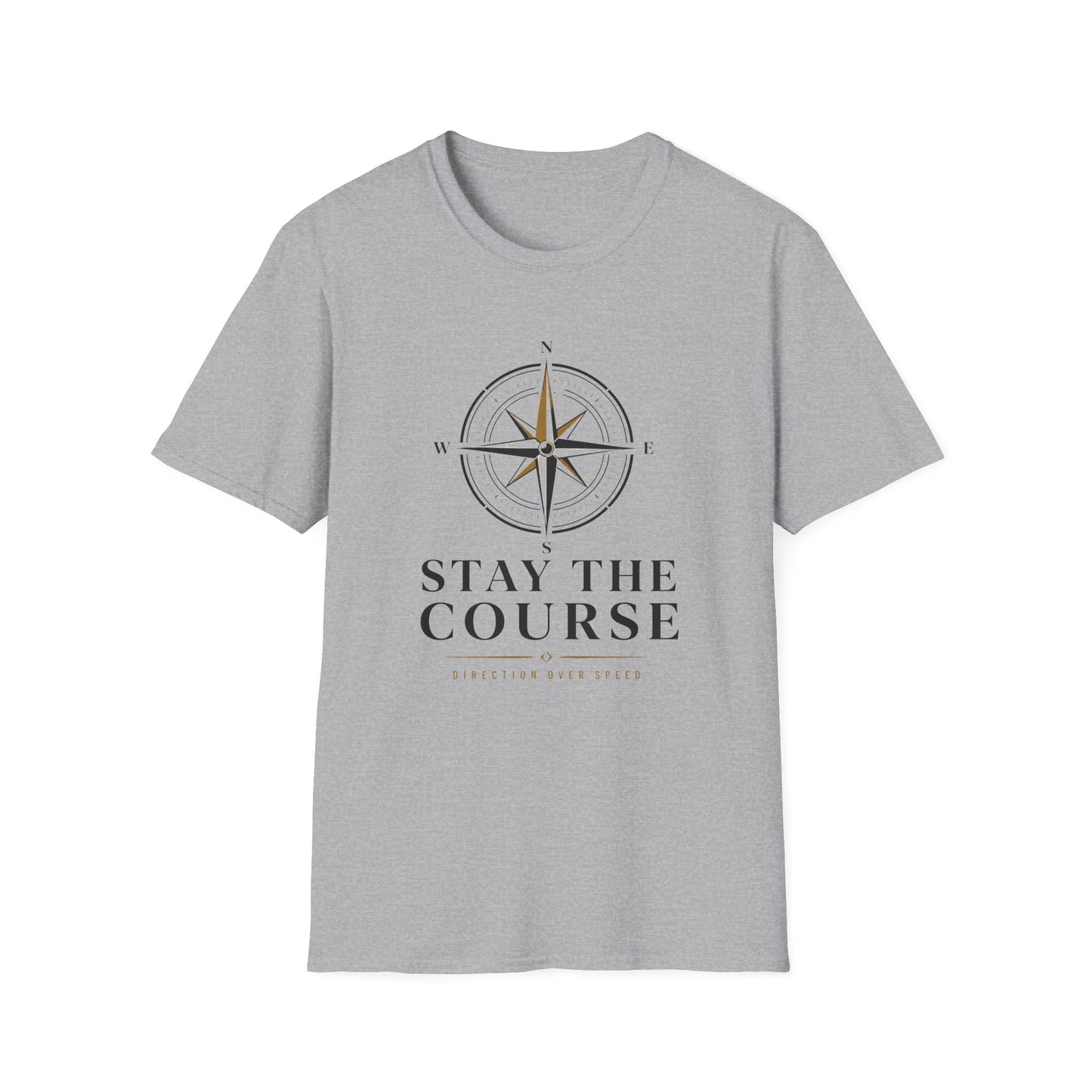 Stay The Course T-Shirt — Motivational Tee