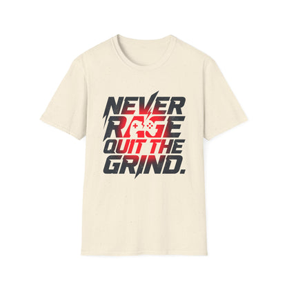 Never Rage Quit The Grind T-Shirt — Motivational Tee