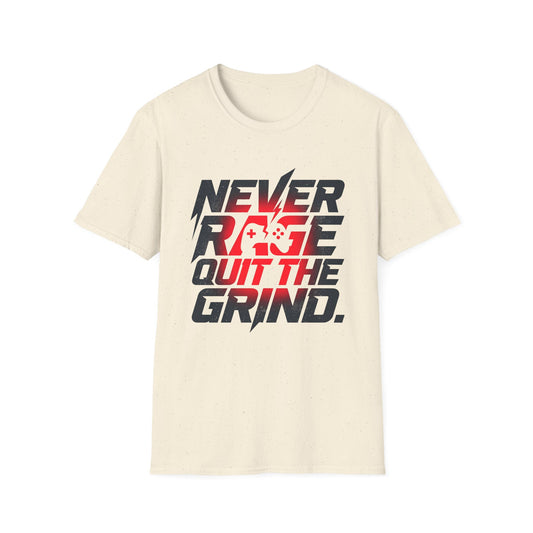 Never Rage Quit The Grind T-Shirt — Motivational Tee