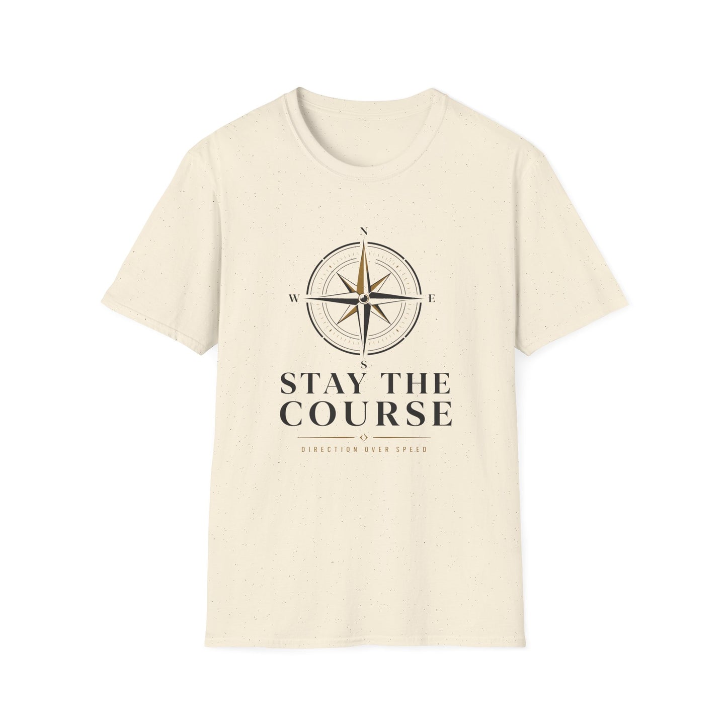 Stay The Course T-Shirt — Motivational Tee