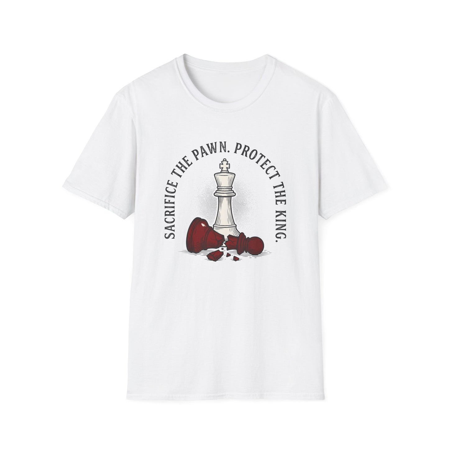 Sacrifice The Pawn Protect The King T-Shirt — Motivational Tee