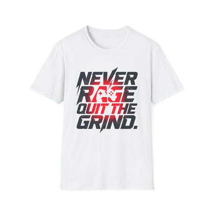 Never Rage Quit The Grind T-Shirt — Motivational Tee