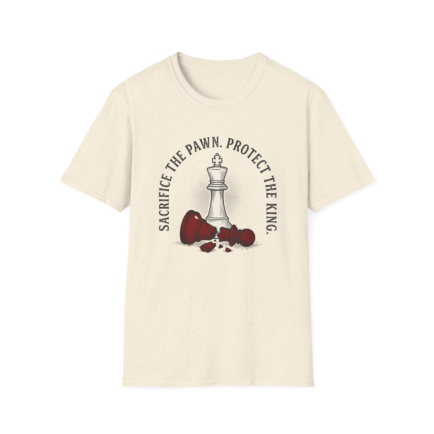 Sacrifice The Pawn Protect The King T-Shirt — Motivational Tee