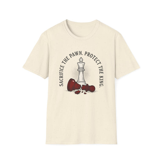 Sacrifice The Pawn Protect The King T-Shirt — Motivational Tee