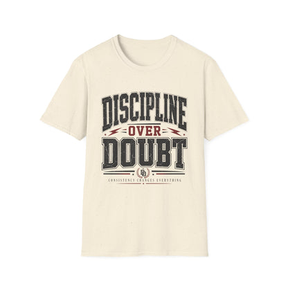 Discipline Over Doubt T-Shirt — Motivational Tee