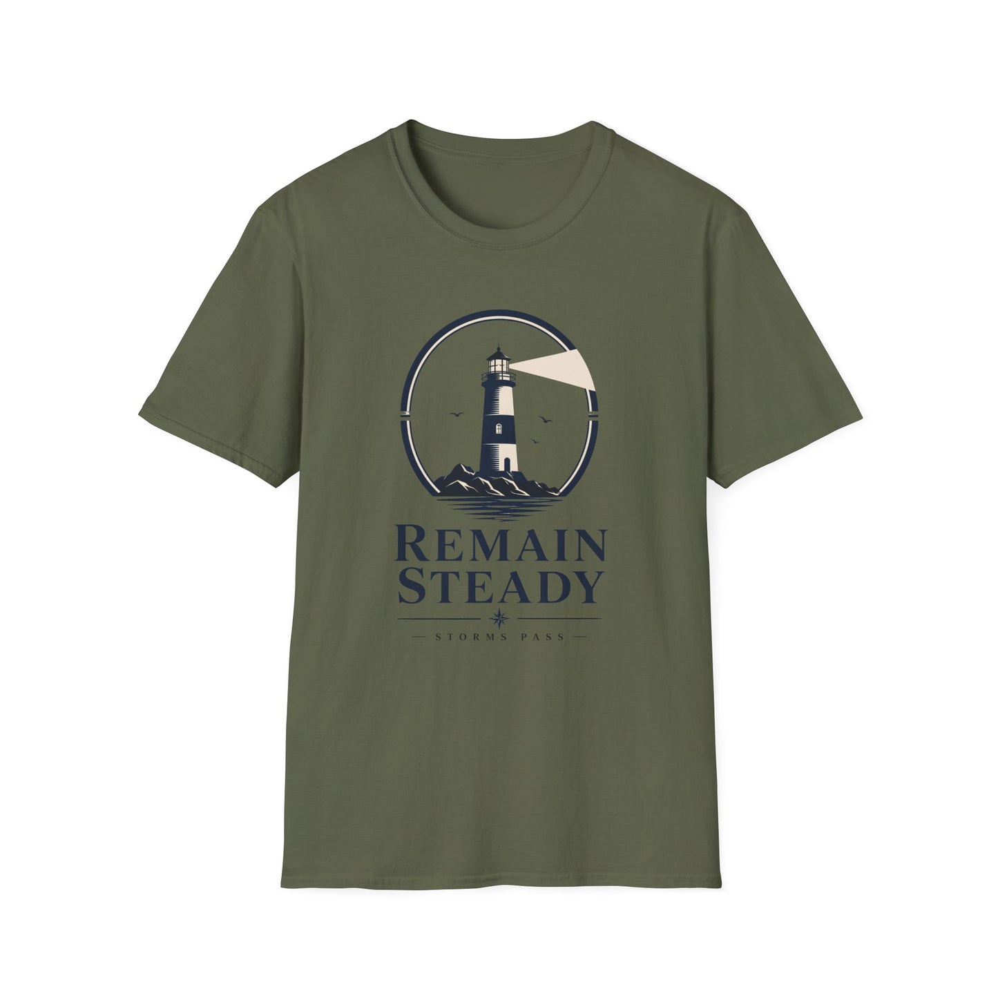 Remain Steady T-Shirt — Motivational Tee