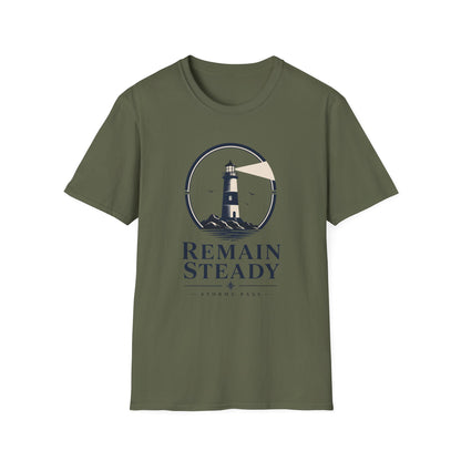 Remain Steady T-Shirt — Motivational Tee