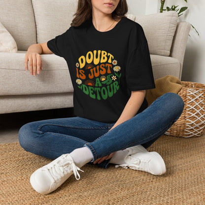 Doubt Is Just A Detour T-Shirt — Motivational Tee