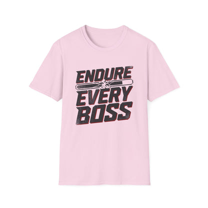 Endure Every Boss T-Shirt — Motivational Tee