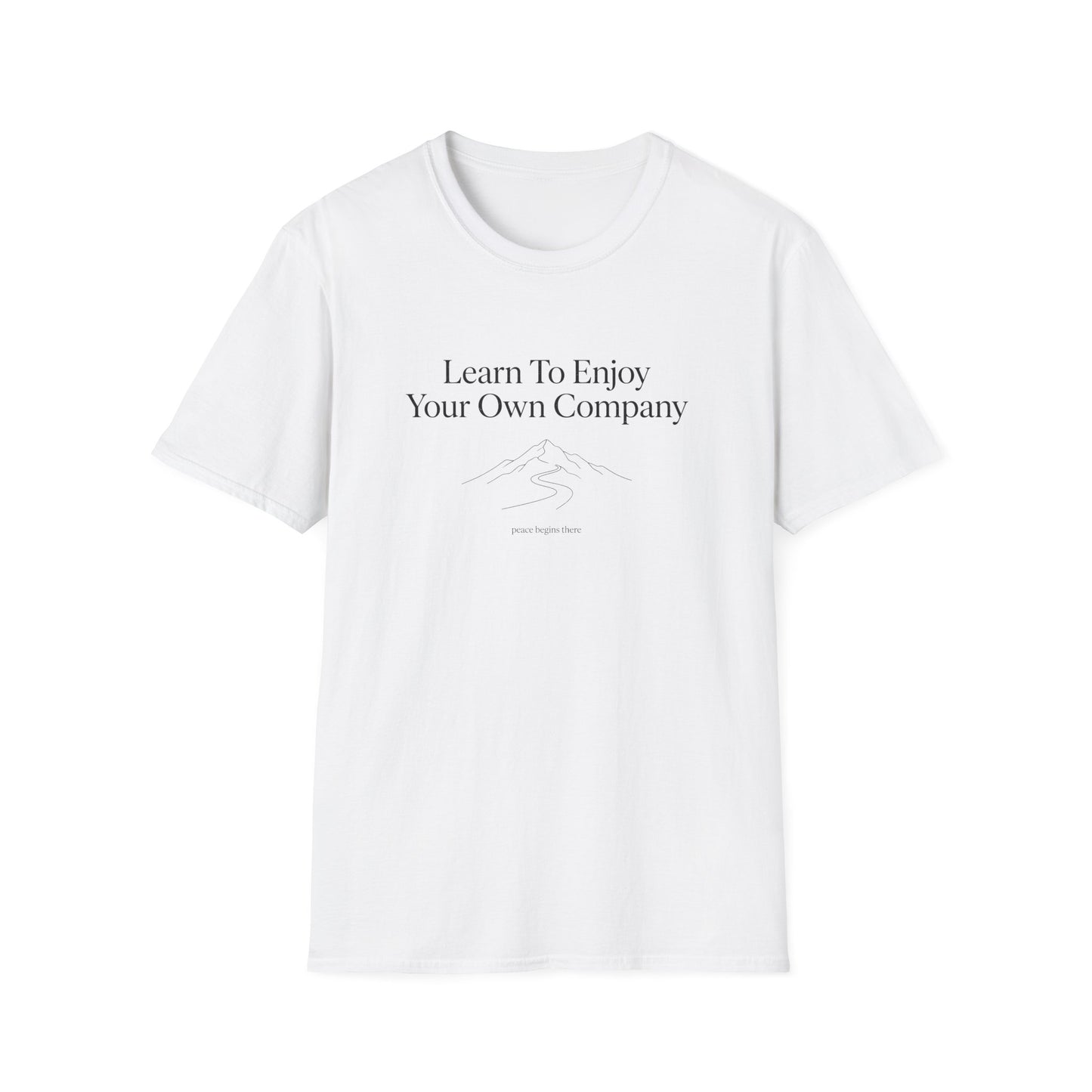Learn To Enjoy Your Own Company T-Shirt — Motivational Tee