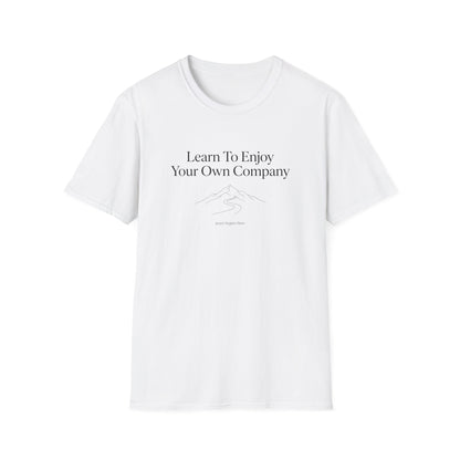 Learn To Enjoy Your Own Company T-Shirt — Motivational Tee