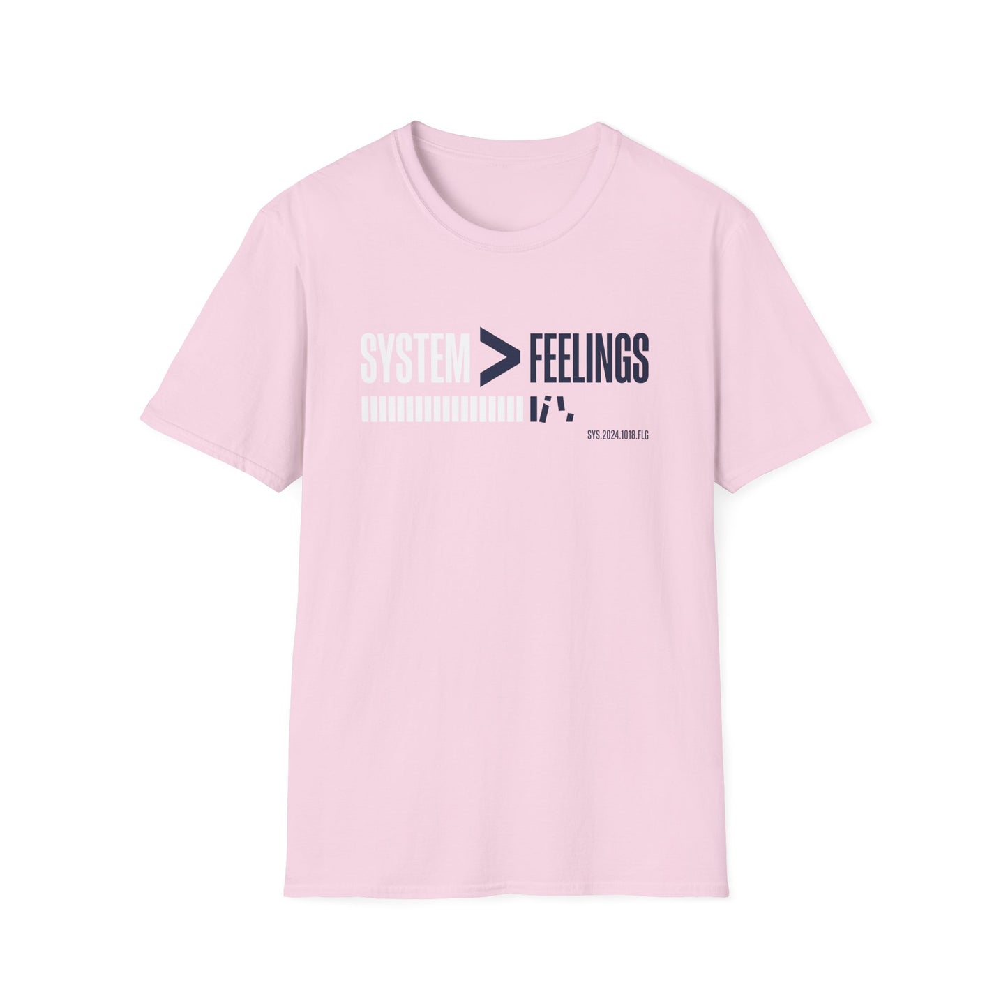 System>Feelings T-Shirt — Motivational Tee