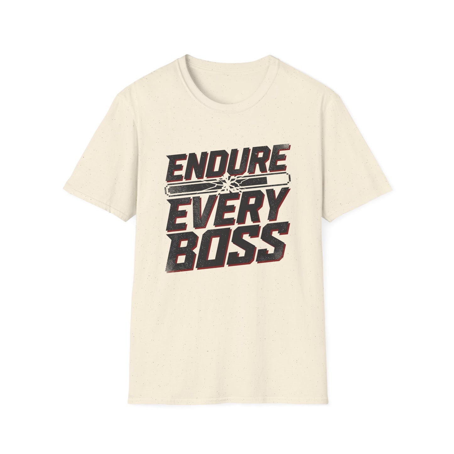 Endure Every Boss T-Shirt — Motivational Tee