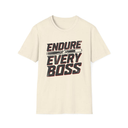 Endure Every Boss T-Shirt — Motivational Tee