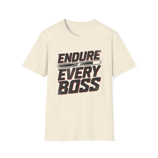 Endure Every Boss T-Shirt — Motivational Tee
