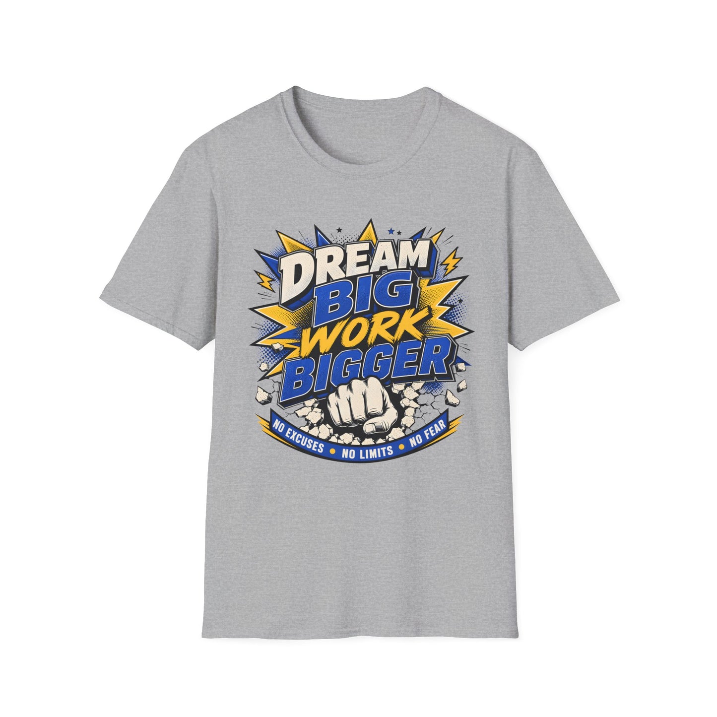 Dream Big Work Bigger T-Shirt — Motivational Tee