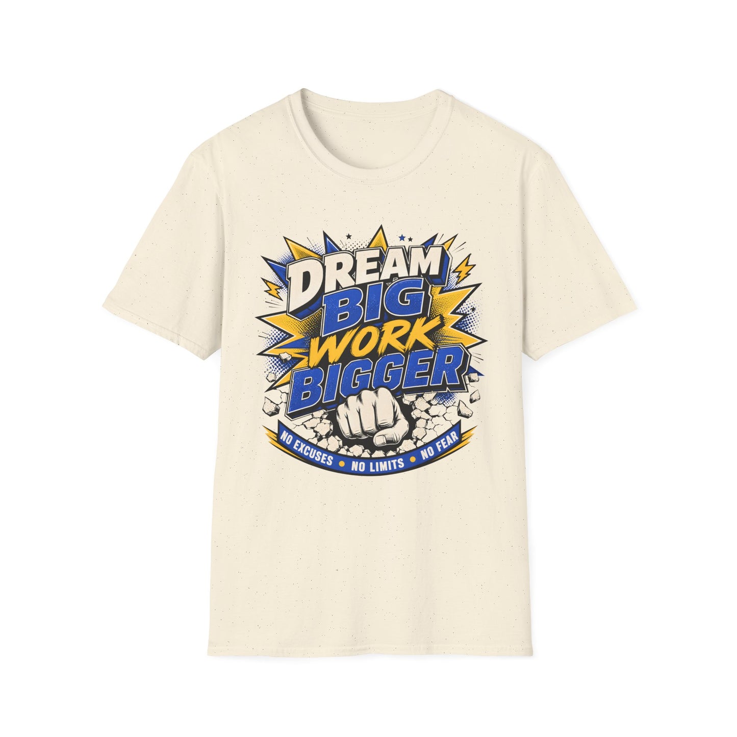 Dream Big Work Bigger T-Shirt — Motivational Tee