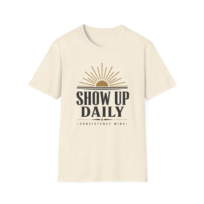 Show Up Daily T-Shirt — Motivational Tee