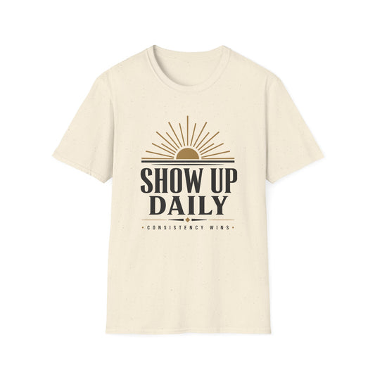 Show Up Daily T-Shirt — Motivational Tee