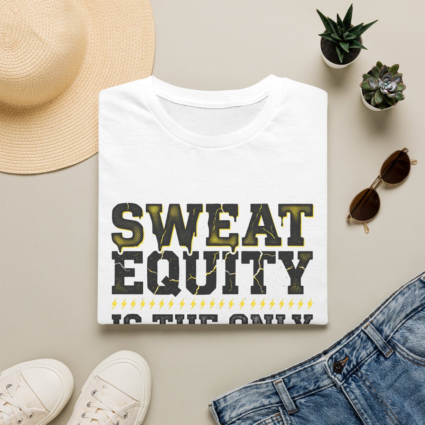 Sweat Equity Is The Only Equity T-Shirt — Motivational Tee