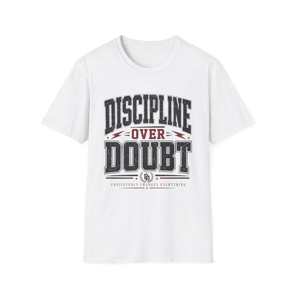 Discipline Over Doubt T-Shirt — Motivational Tee