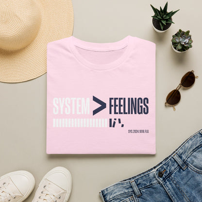 System>Feelings T-Shirt — Motivational Tee